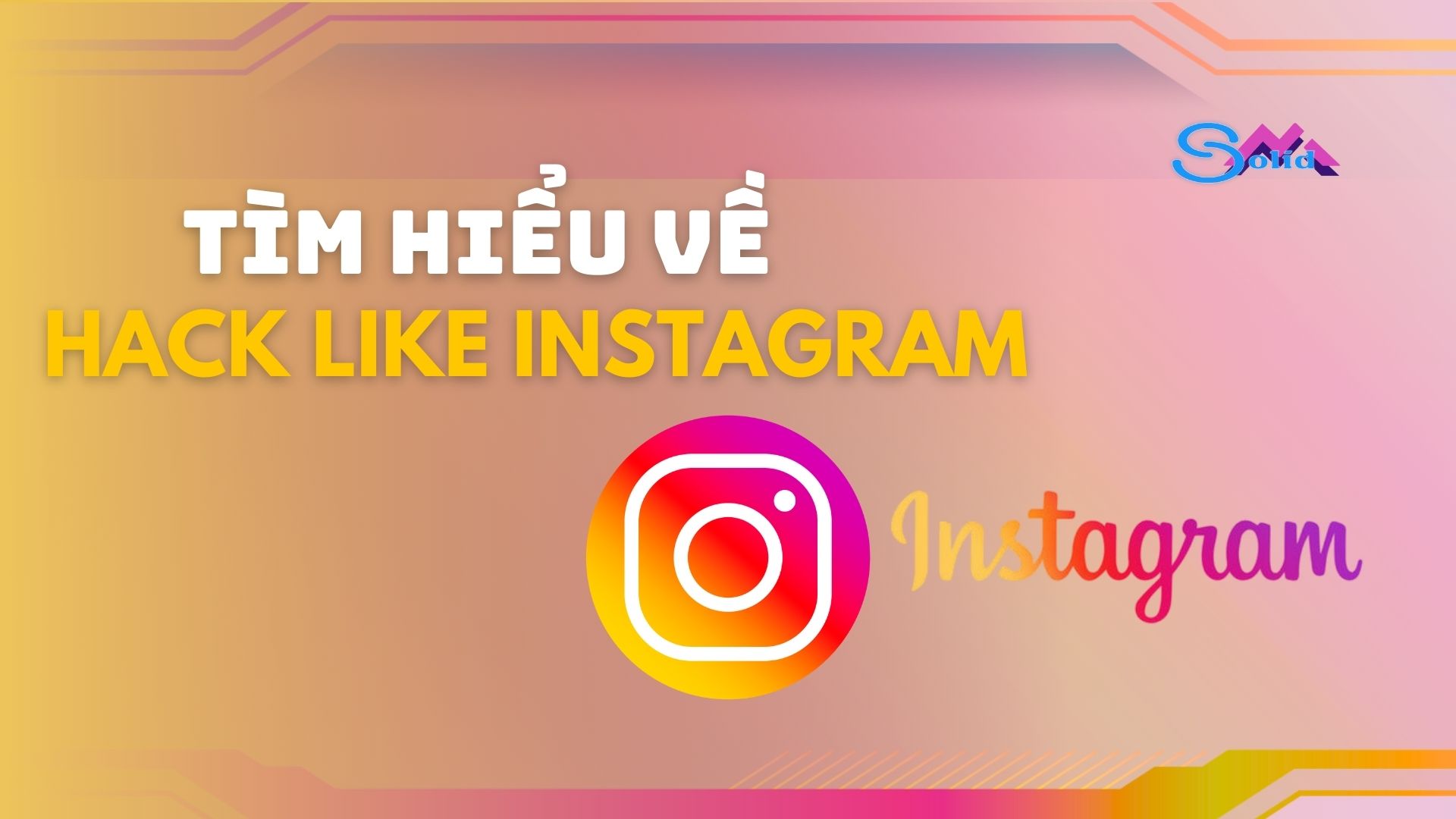 Tìm hiểu về hack like Instagram